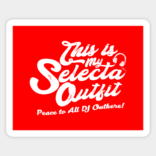 This is my Selecta Outfit - Peace to All DJ Sticker